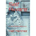 Self Aware: A Sci-Fi Book about A.I.