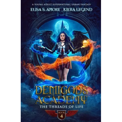 Demigods Academy - Book 4: The Threads Of Life