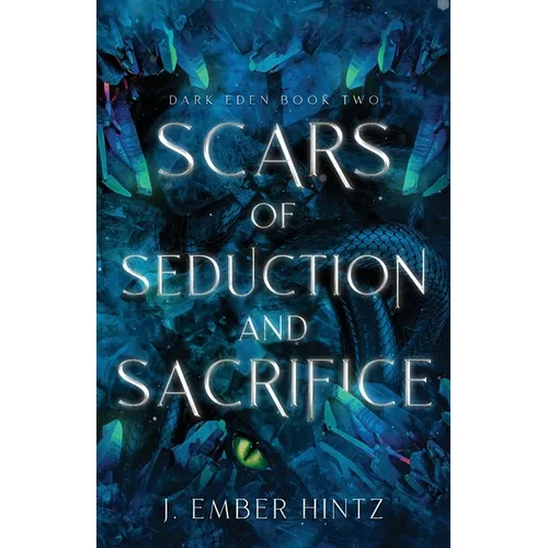 Scars of Seduction and Sacrifice: Dark Eden Book Two