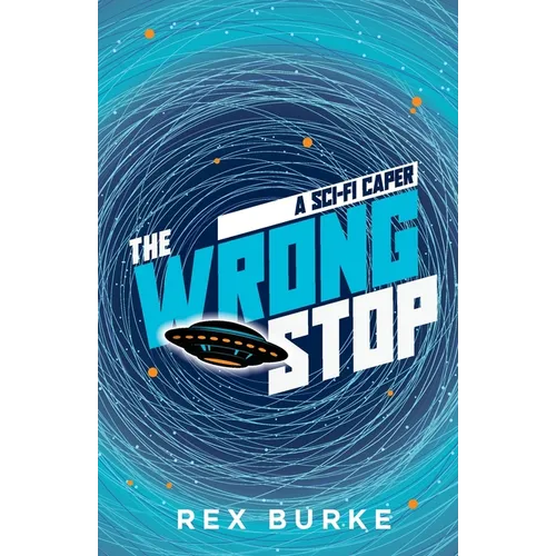 The Wrong Stop: A Sci-Fi Caper