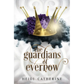 The Guardians of Evernow: Book 4 The Kingdoms of Evernow