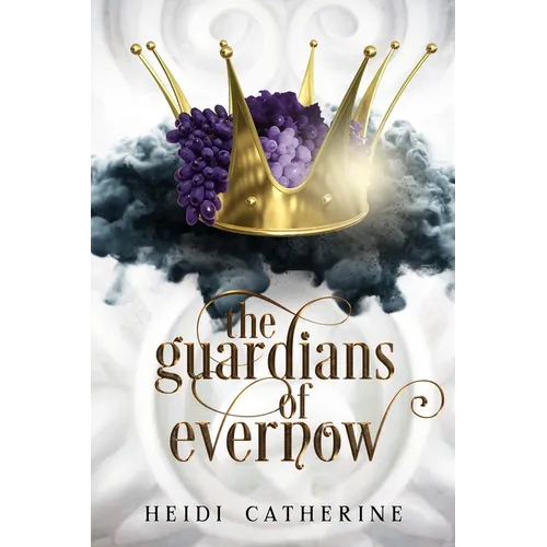 The Guardians of Evernow: Book 4 The Kingdoms of Evernow