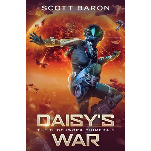 Daisy's War: The Clockwork Chimera Book 5