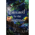 Tolerated by the Sigma