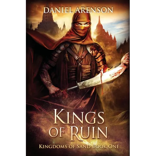 Kings of Ruin: Kingdoms of Sand Book 1