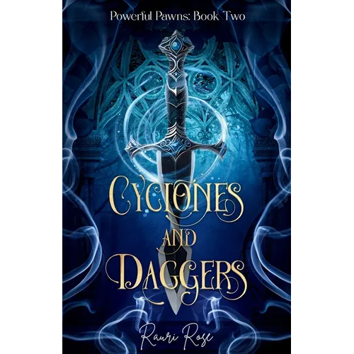 Cyclones and Daggers: Powerful Pawns: Book Two