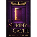 The Mummy Cache