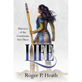 Warriors of the Continuum Part Three: Life