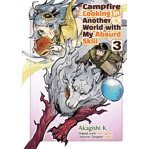 Campfire Cooking in Another World with My Absurd Skill: Volume 3 (Manga)