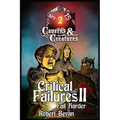 Critical Failures II