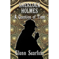 Sherlock Holmes: A Question Of Time