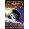 Command Decisions: Book 3 of The Empire of Bones Saga
