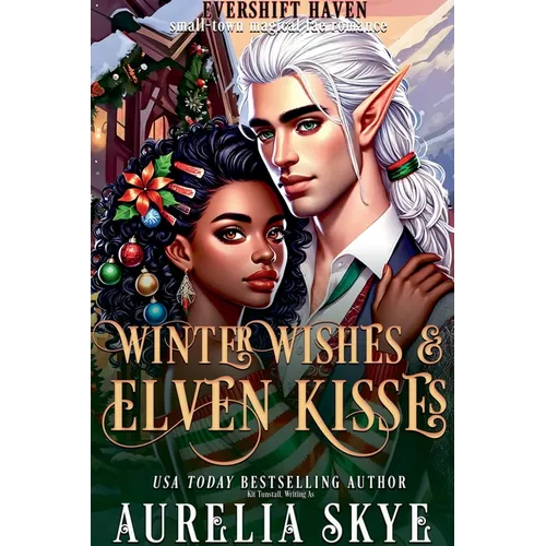 Winter Wishes & Elven Kisses