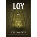 LOY and Beyond