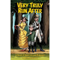 Very Truly Run After: A Novel of Squirrels and Romance