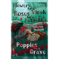 Flowers for a Vinok, Roses for a Babushka, Poppies for a Grave
