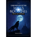 The Chronicles of the Magus Bloodline.: Royal Bloodline.