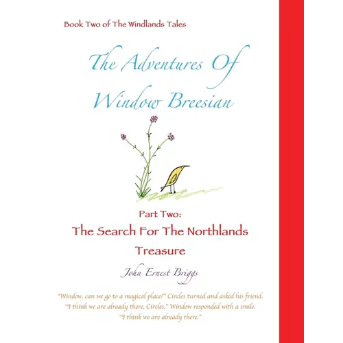 The Adventures Of Window Breesian Part Two: The Search For The Northlands Treasure
