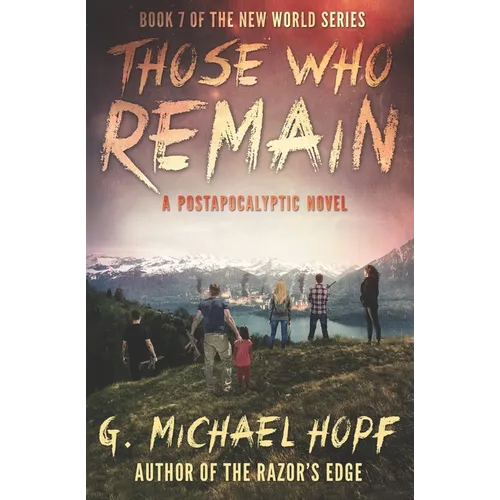 Those Who Remain: A Postapocalyptic Novel