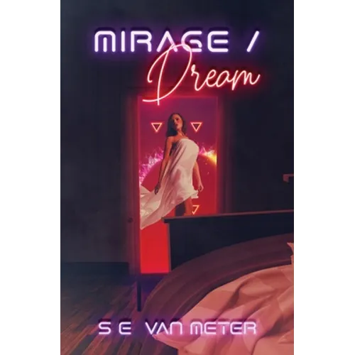 Mirage/Dream