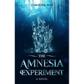 The Amnesia Experiment: A Young Adult Dystopian Novel