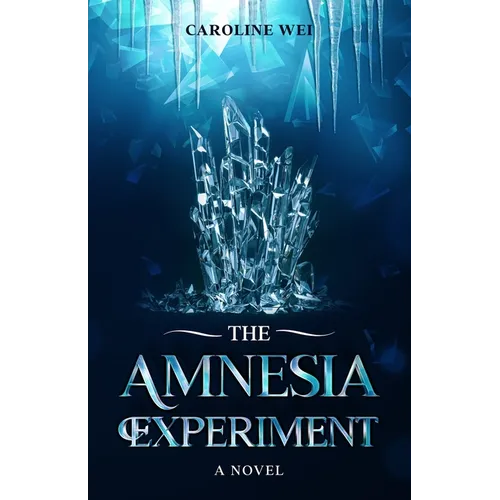 The Amnesia Experiment: A Young Adult Dystopian Novel