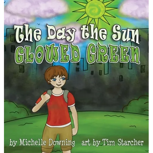 The Day the Sun Glowed Green