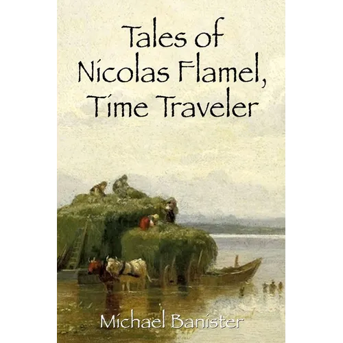 Tales of Nicolas Flamel, Time Traveler
