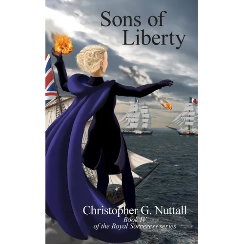 Sons of Liberty: Book IV of the Royal Sorceress series