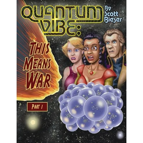 Quantum Vibe: This Means War Part 1
