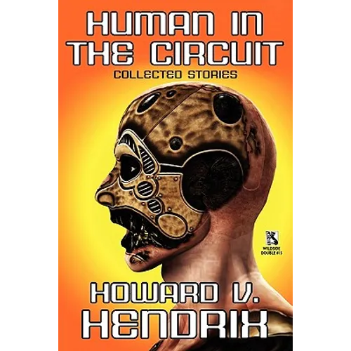 Human in the Circuit: Collected Stories / Perception of Depth: Collected Stories (Wildside Double #15)