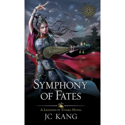 Symphony of Fates: A Legends of Tivara Story