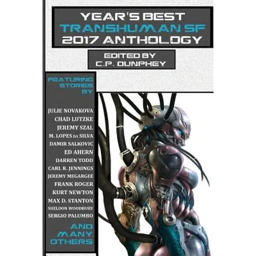 Year's Best Transhuman SF 2017 Anthology