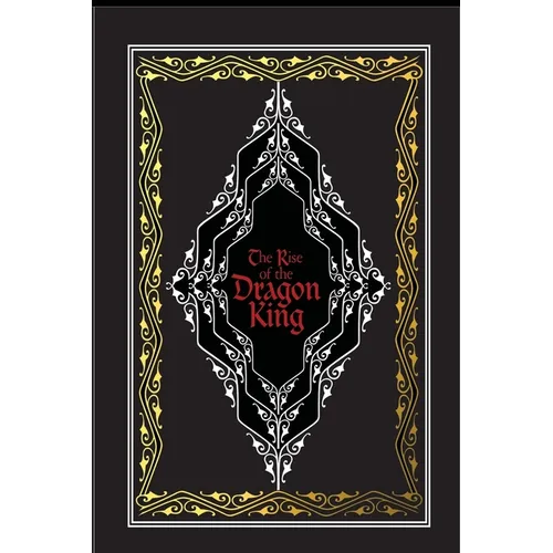 The Rise of the Dragon King