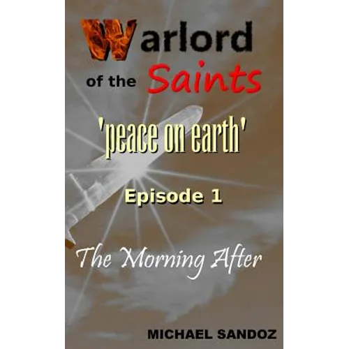 Warlord of the Saints: The Morning After