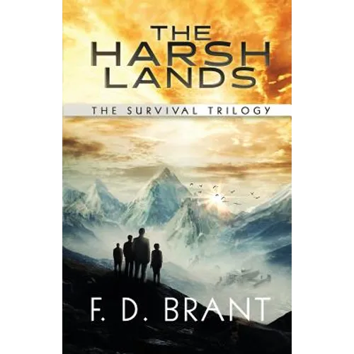 The Harsh Lands: The Complete Survival Trilogy