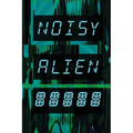 Noisy Alien Communicator