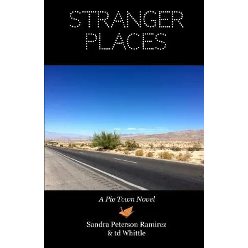 Stranger Places: A Pie Town Novel