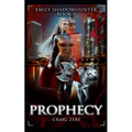 Emily Shadowhunter 5 - a Vampire, Shapeshifter, Werewolf novel: Book 5: PROPHECY