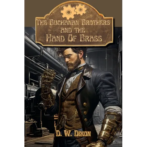 The Buchanan Brothers and the Hand of Brass