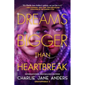 Dreams Bigger Than Heartbreak