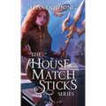 House of Matchsticks: Parts 1-3 Collection