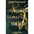 The Ogre's Fairytale Bride