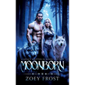 Moonborn: A Legacy Written In Blood And Fate
