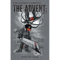 The Advent's Arrival: Part 1