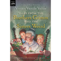 Tales from the Brothers Grimm and the Sisters Weird