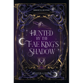 Hunted by the Fae King's Shadow