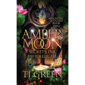 Amber Moon: Secrets, Ink, and Firelight: Paranormal Witch Mysteries