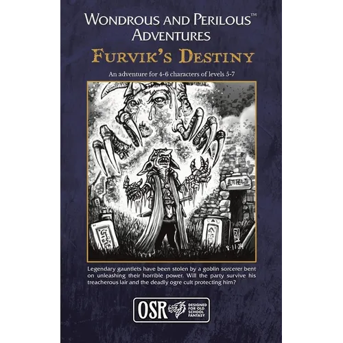 Wondrous and Perilous(TM) Adventures Furvik's Destiny, for Old School Fantasy