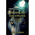 Great Danes Don't Hunt Werewolves